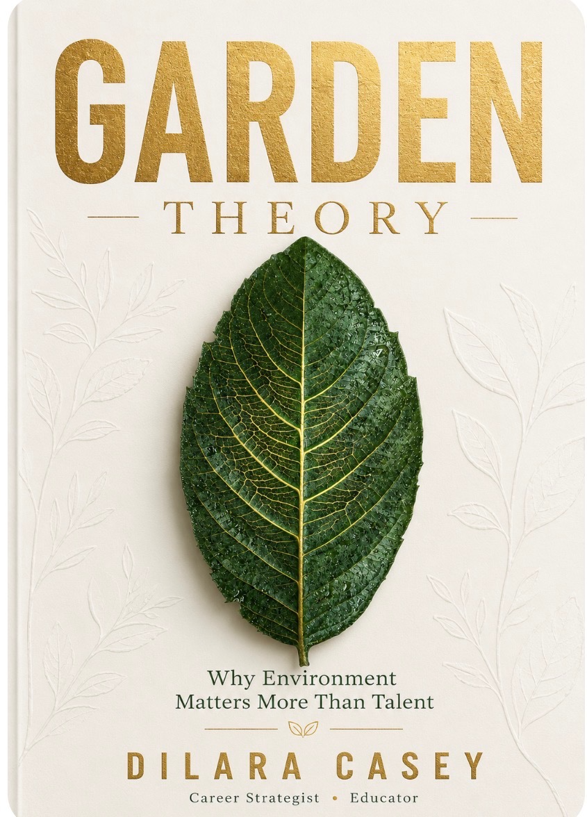 Garden Theory by Dilara Casey — Why Environment Matters More Than Talent
